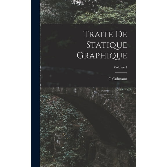 Traite De Statique Graphique; Volume 1, (Hardcover)