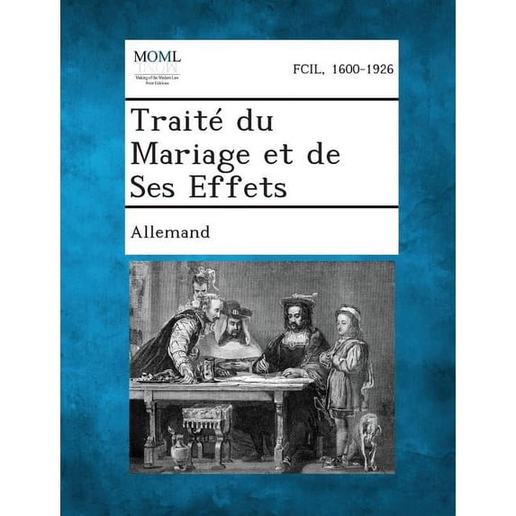 Traite Du Mariage Et de Ses Effets, (Paperback)