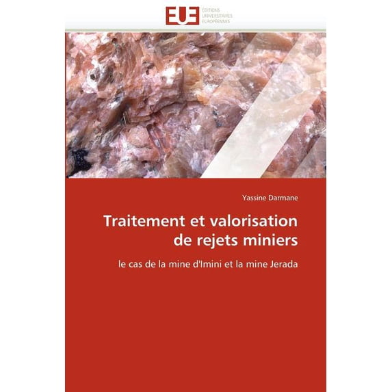 Omn.Univ.Europ.: Traitement Et Valorisation de Rejets Miniers (Paperback)