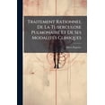 thumbnail image 1 of Traitement Rationnel De La Tuberculose Pulmonaire Et De Ses Modalités Cliniques (Paperback), 1 of 1