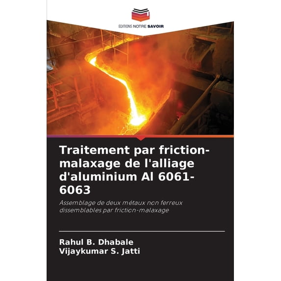 Traitement par friction-malaxage de l'alliage d'aluminium Al 6061-6063, (Paperback)