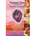 thumbnail image 1 of Traitements Naturels pours Maladies Cardiaques: Ã  l'aide d'herbes mÃ©dicinales alcalines, de rÃ©gimes, &amp; phy, (Paperback), 1 of 1