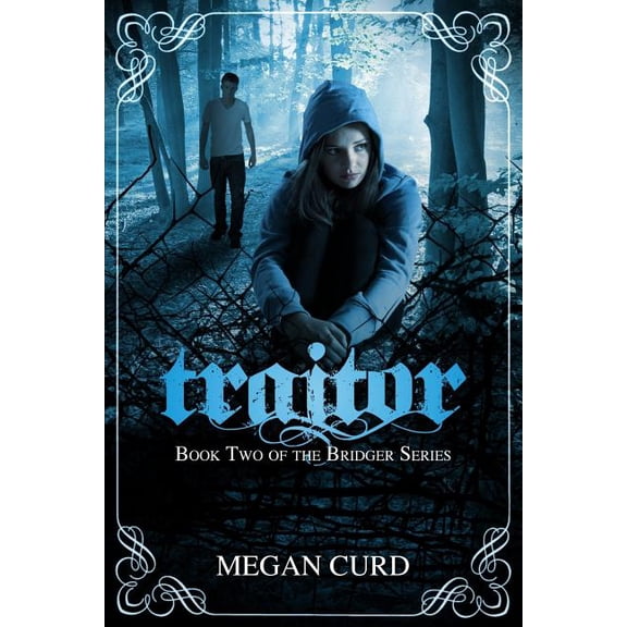 Traitor : (Bridger #2)