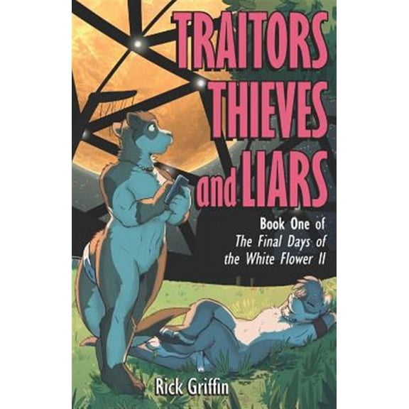 Traitors, Thieves and Liars (Paperback) by Rick Griffin