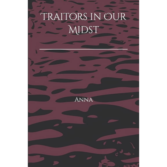Traitors in Our Midst (Paperback)