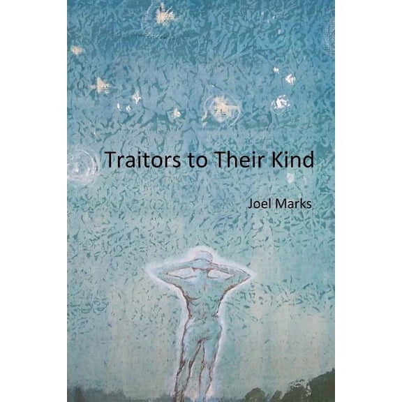 Traitors to Their Kind (Paperback)