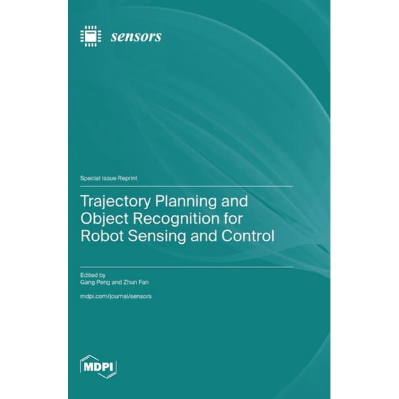 Trajectory Planning and Object Recognition for Robot Sensing and Control, (Hardcover)