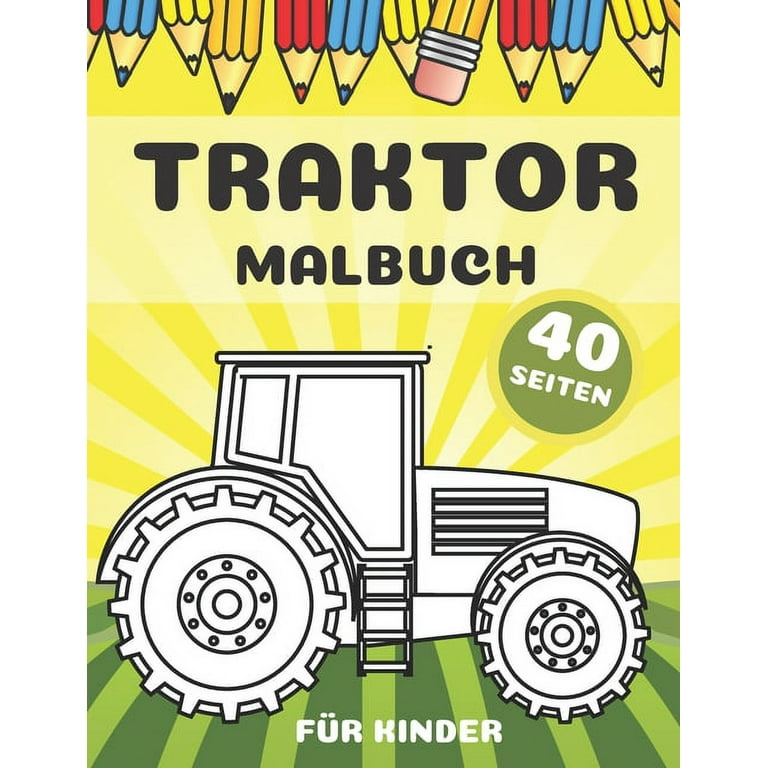 Traktor Malbuch für Kinder : Aktivitätsbuch mit einzigartigen Bildern für  Kleinkinder Jungen (Paperback) 