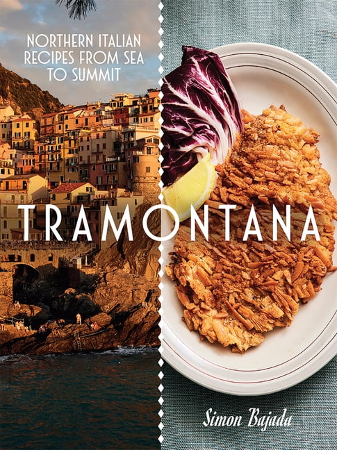 Tramontana: Northern Italian Recipes from Sea to Summit, (Hardcover)
