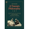thumbnail image 1 of Tramp Lit A Tramp's Philosophy: The Rediscovered Classic of Sagacious Twaddle, and Occasional Insight by One with Erudition a, (Paperback), 1 of 1
