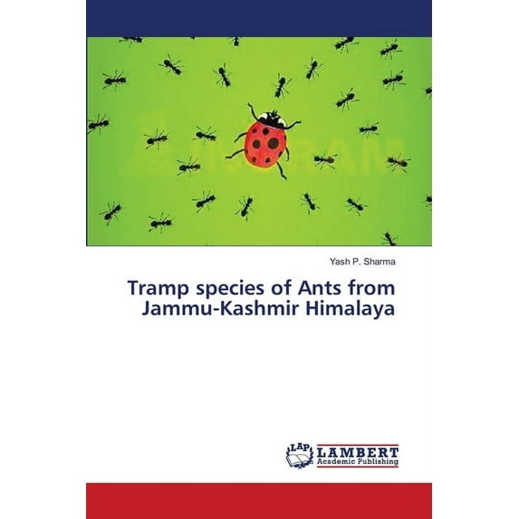 Tramp species of Ants from Jammu-Kashmir Himalaya (Paperback)