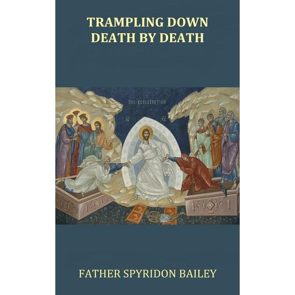 Trampling Down Death By Death, (Paperback)