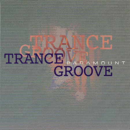 Trance Groove - Paramount - Music & Performance - CD
