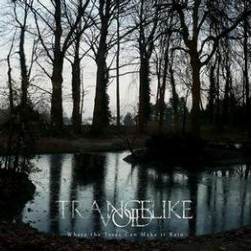 Trancelike Void Where the Trees Can Make It Ra (CD)