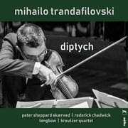 Trandafilovski / Skaerved / Chadwick - Diptych - Music & Performance - CD