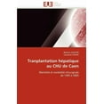 thumbnail image 1 of Omn.Univ.Europ.: Tranplantation Hépatique Au Chu de Caen (Paperback), 1 of 1