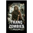 thumbnail image 1 of Tranq zombies: Berlin 2028, (Paperback), 1 of 1