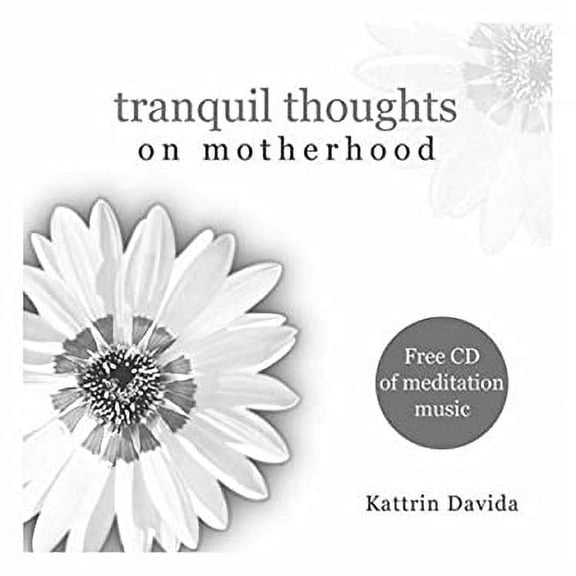 Pre-Owned Tranquil Thoughts on Motherhood: W/CD Audio (Hardcover) 184072465X 9781840724653
