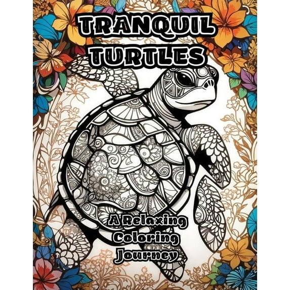 Tranquil Turtles: A Relaxing Coloring Journey, (Paperback)