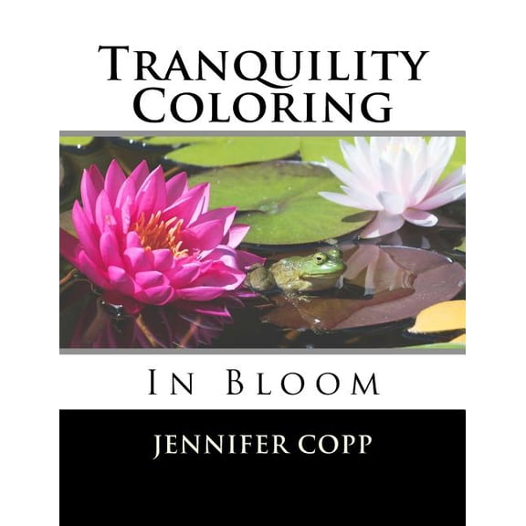 Tranquility Coloring: In Bloom (Paperback)
