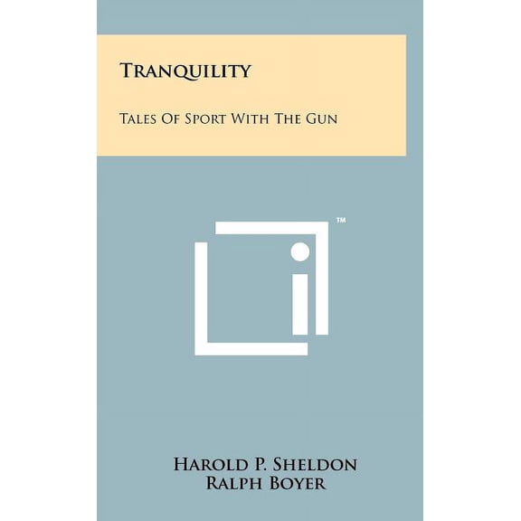 Tranquility : Tales Of Sport With The Gun
