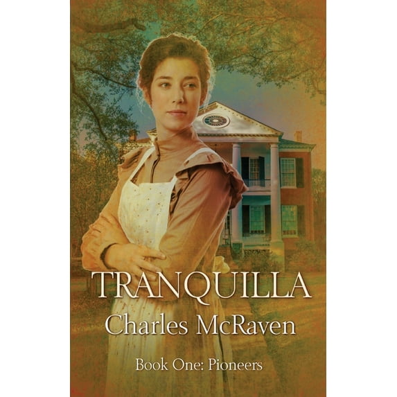 Tranquilla: Book One: Pioneers Paperback 1613095066 9781613095065 Charles McRaven