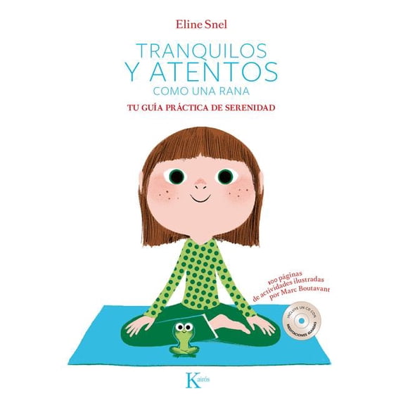 Tranquilos y atentos como una rana. Tu guía práctica de serenidad (Paperback)