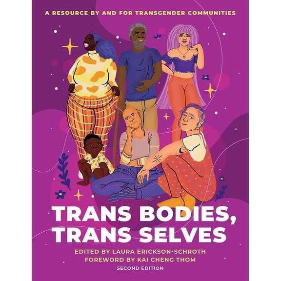 Trans Bodies, Trans Selves: A Resource by and for Transgender Communities, (Paperback)