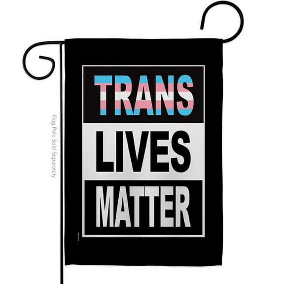 Trans Lives Matter Support Pride 13 x 18.5 in. Double-Sided Decorative Vertical Garden Flags for House Decoration Banner Yard Gift