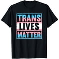 thumbnail image 1 of Trans Lives Matter Transgender LGBT-Q Gay Pride Equality T-Shirt, 1 of 4