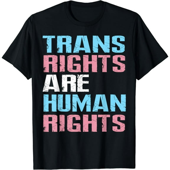 Trans Right are Human Rights Shirts Transgender LGBTQ Pride T-Shirt