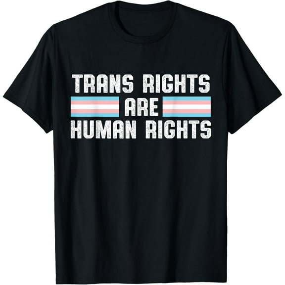 Trans Rights Are Human Rights T-shirt