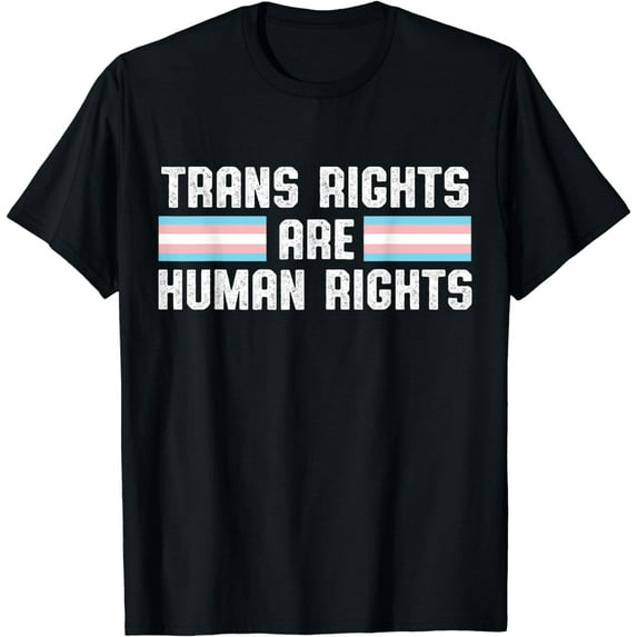 Trans Rights Are Human Rights T-shirt