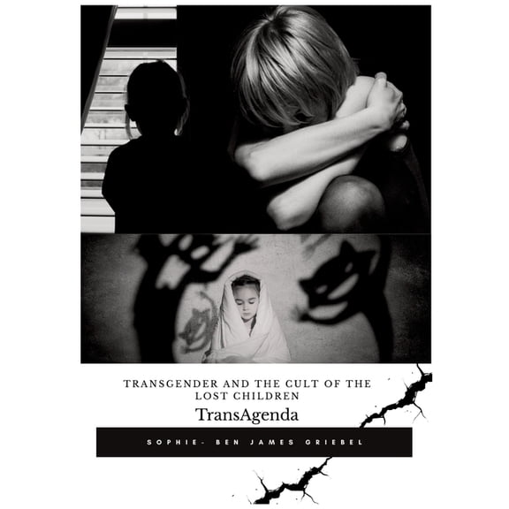 TransAgenda: Transgender and the Cult of the Lost Children, (Paperback)