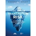 thumbnail image 1 of Transaction Risk: A Legal Guide to Contractual Management Strategies, (Paperback), 1 of 1