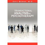 Transactional Analysis in Psychotherapy, Paperback