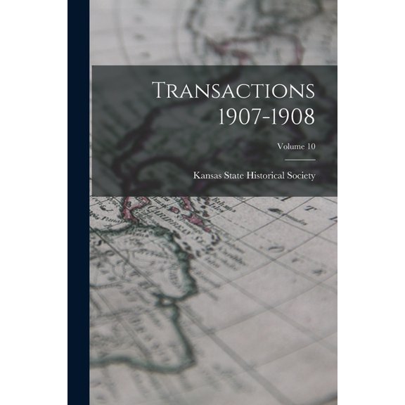 Transactions 1907-1908; Volume 10, (Paperback)