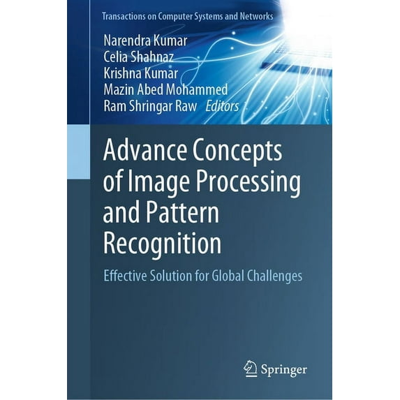 Transactions on Computer Systems and Net Advance Concepts of Image Processing and Pattern Recognition: Effective Solution for Global Challenges, (Hardcover)