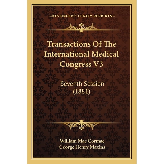 Transactions Of The International Medical Congress V3 : Seventh Session (1881) (Paperback)
