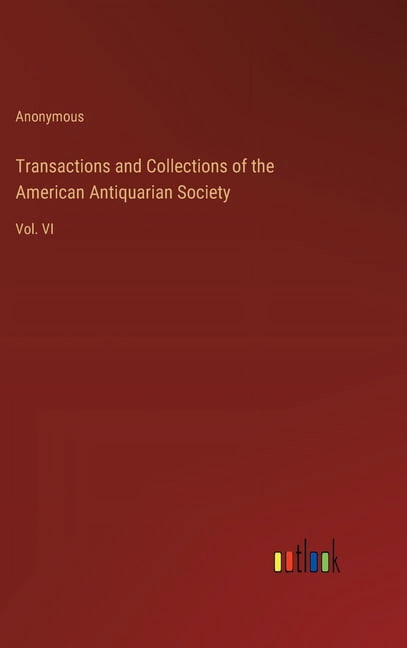 Transactions and Collections of the American Antiquarian Society Vol