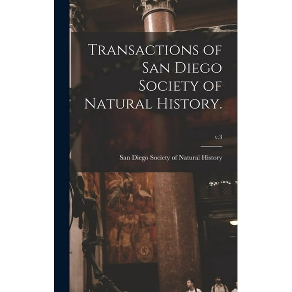 Transactions of San Diego Society of Natural History.; v.3 (Hardcover)