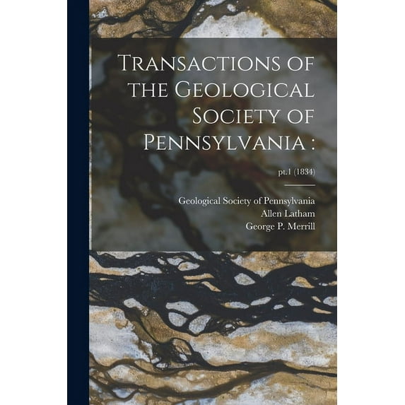 Transactions of the Geological Society of Pennsylvania: ; pt.1 (1834) (Paperback)