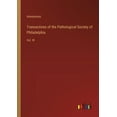 thumbnail image 1 of Transactions of the Pathological Society of Philadelphia: Vol. XI, (Paperback), 1 of 1