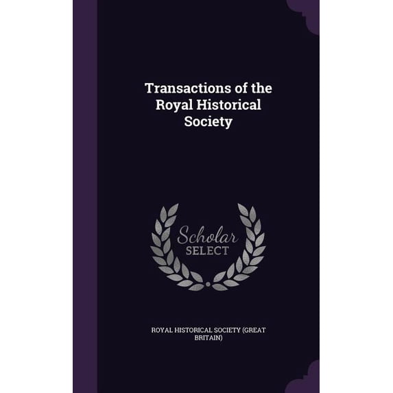 Transactions of the Royal Historical Society (Hardcover)