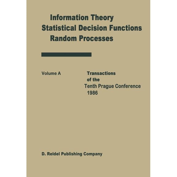 Transactions of the Prague Conferences o Transactions of the Tenth Prague Conferences: Information Theory, Statistical Decision Functions, Random Processes Volum, Book 10, (Paperback)