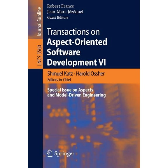 Transactions on Aspect-Oriented Software Development VI: Special Issue on Aspects and Model-Driven Engineering, (Paperback)