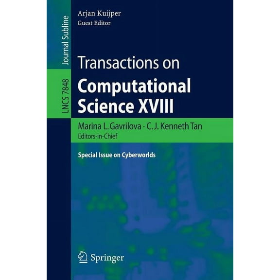 Transactions on Computational Science XVIII: Special Issue on Cyberworlds, (Paperback)