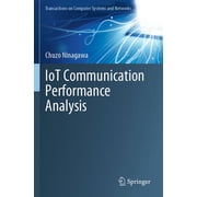 Transactions on Computer Systems and Net Iot Communication Performance Analysis, Paperback