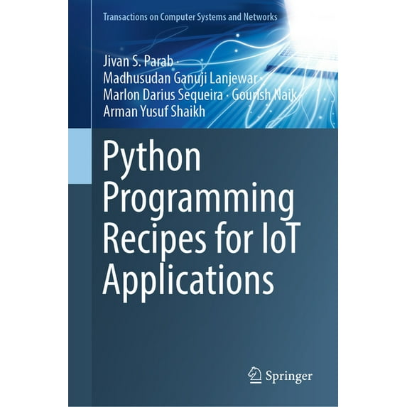 Transactions on Computer Systems and Net Python Programming Recipes for Iot Applications, (Hardcover)