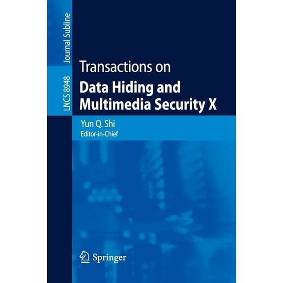 Transactions on Data Hiding and Multimedia Security X, (Paperback)
